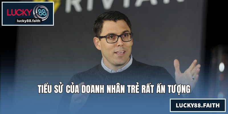 Tiểu sử của doanh nhân trẻ rất ấn tượng